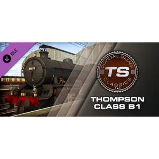 Train Simulator: Thompson Class B1 Loco Add-On