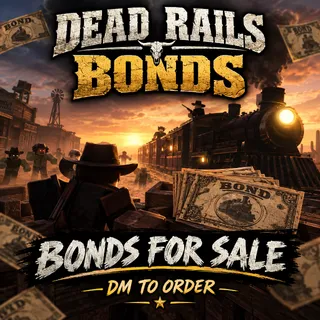 Dead rails 5k bonds