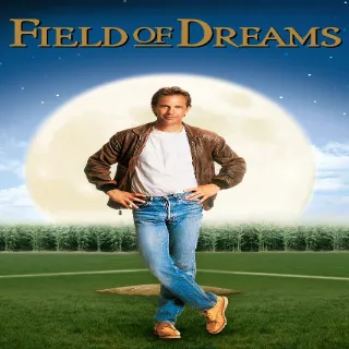 Field of Dreams (4K Movies Anywhere)