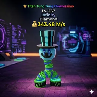♾️INFINITY♾️🗿TITAN🗿🤡TUNG🎪TUNG🎪CLOWNISSIMO🤡⏫LEVEL 267⏫ 💎DIAMOND💎 💰343 M/S💰💪1.8X💪❗❗LIMITED STOCK❗❗