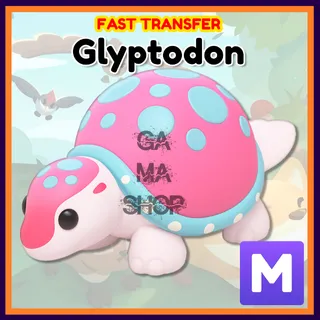 Glyptodon Mega Adopt ME
