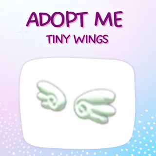 Tiny Wings | Adopt Me