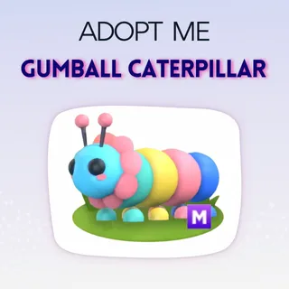 Mega Gumball Caterpillar | Adopt Me