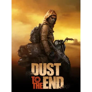 Dust to the End