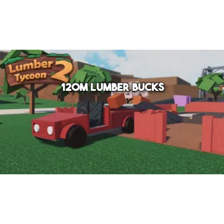 120m Lumber Tycoon 2