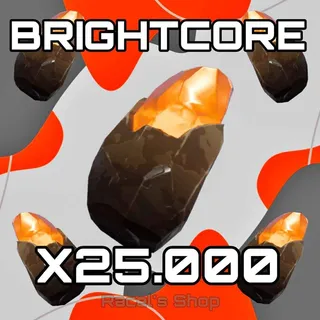 25K Brightcore