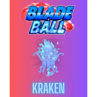 Kraken / BLADE BALL