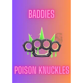 Poison Knuckles / Baddies