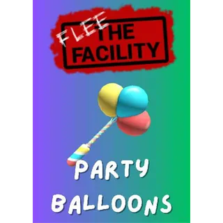Party Balloons / Flee The Facility