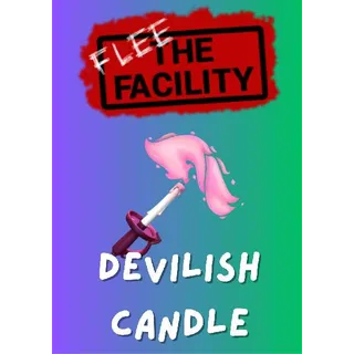 Devilish Candle / Flee The Facility