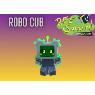 Robo Cub / Bee Swarm Simulator