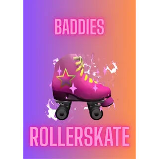 Roller Skates - Baddies