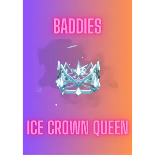 Ice Crown Queen / Baddies