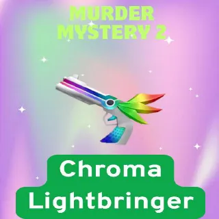 Chroma Lightbringer / Murder Mystery 2