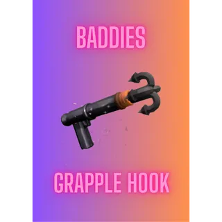 Grapple Hook / Baddies