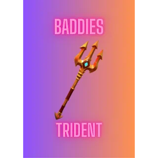 Trident / Baddies