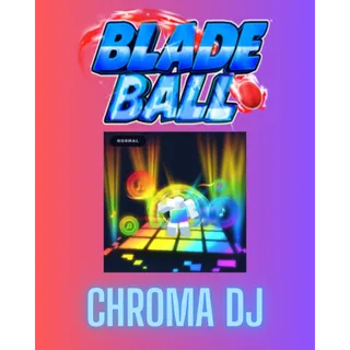 Chroma DJ / BLADE BALL