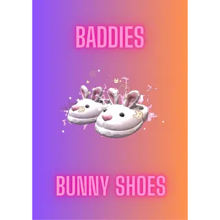 Bunny Shoes / Baddies