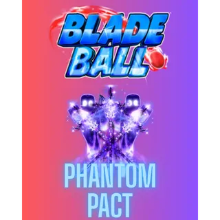 Phantom Pact / BLADE BALL