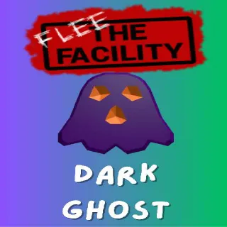 Dark Ghost / Flee The Facility