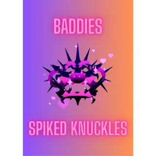 Spiked Knuckles / Baddies