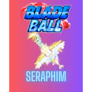 Seraphim / BLADE BALL