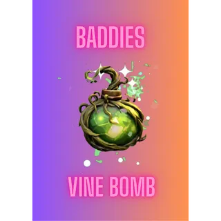 Vine Bomb / Baddies