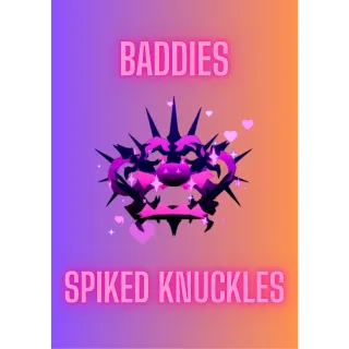 Spiked Knuckles / Baddies