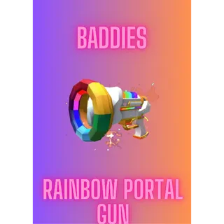Rainbow Portal Gun / Baddies