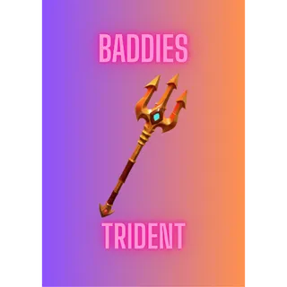 Trident / Baddies