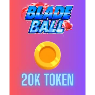 20K TOKEN / BLADE BALL 