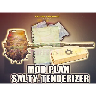 Salty Tenderizer Mod Plan