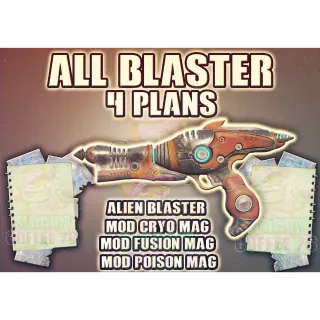 All 4 Alien Blaster Plans