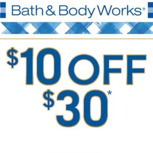 Bath & Body Works $10 off 30 *no exp.