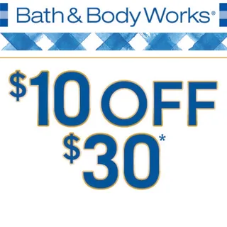 Bath & Body Works $10 off 30 *no exp.