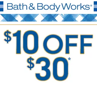 Bath & Body Works $10 off 30 *no exp.