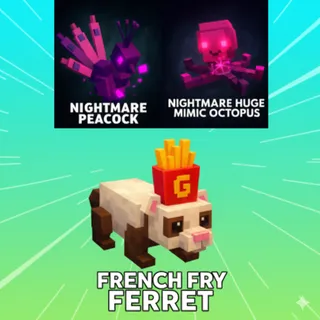 76KG+ HUGE TITANIC NIGHTMARE PEACOCK +  60KG+ NIGHTMARE MIMIC + 60KG+ FRENCH FRY FERRET