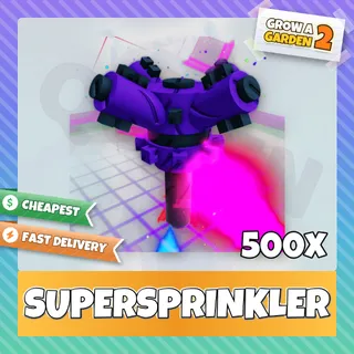 500x Super Sprinkler