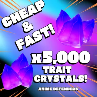 5,000 (5k) Trait Crystals Anime Defenders