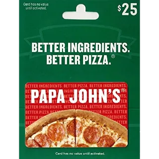 $25.00 PAPA JOHN'S PIZZA GIFT CARD