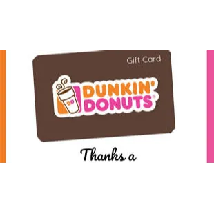 $99.00 Dunkin Donuts E Gift Card