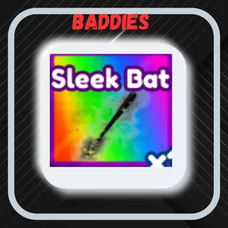 Baddies | Sleek Bat