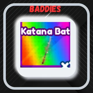 Baddies | Katana Bat