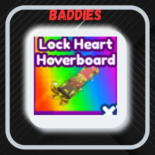 Baddies | Lock Heart Hoverboard