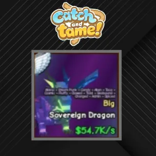 Catch And Tame | Big Sovereign Dragon