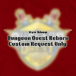 Dungeon Quest Reborn (Read Description)