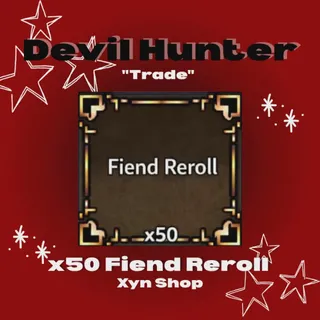  Devil Hunter | x50 Fiend Reroll