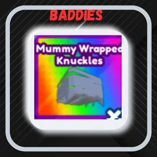 Baddies | Mummy Wrapped Knuckles