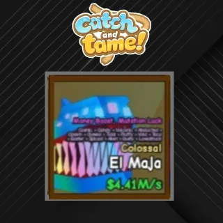 Catch And Tame | Colossal El Maja 4.41M