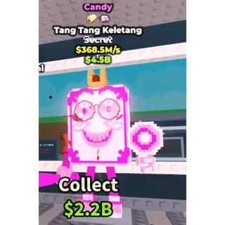 Tang Tang Keletang 368.5M/s CANDY
